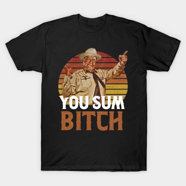 you sumbitch T-Shirt by Magic Topeng